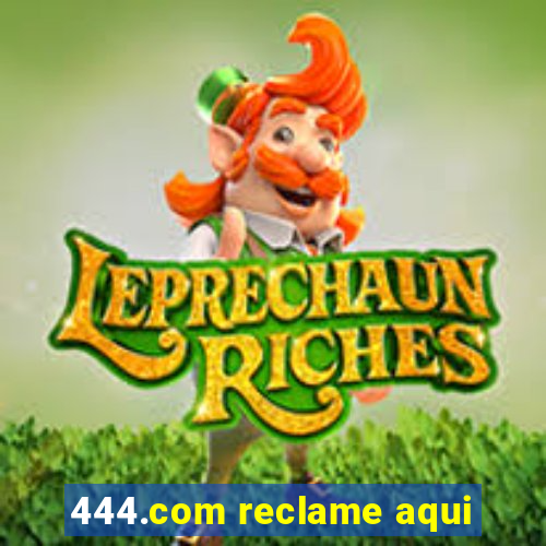 444.com reclame aqui